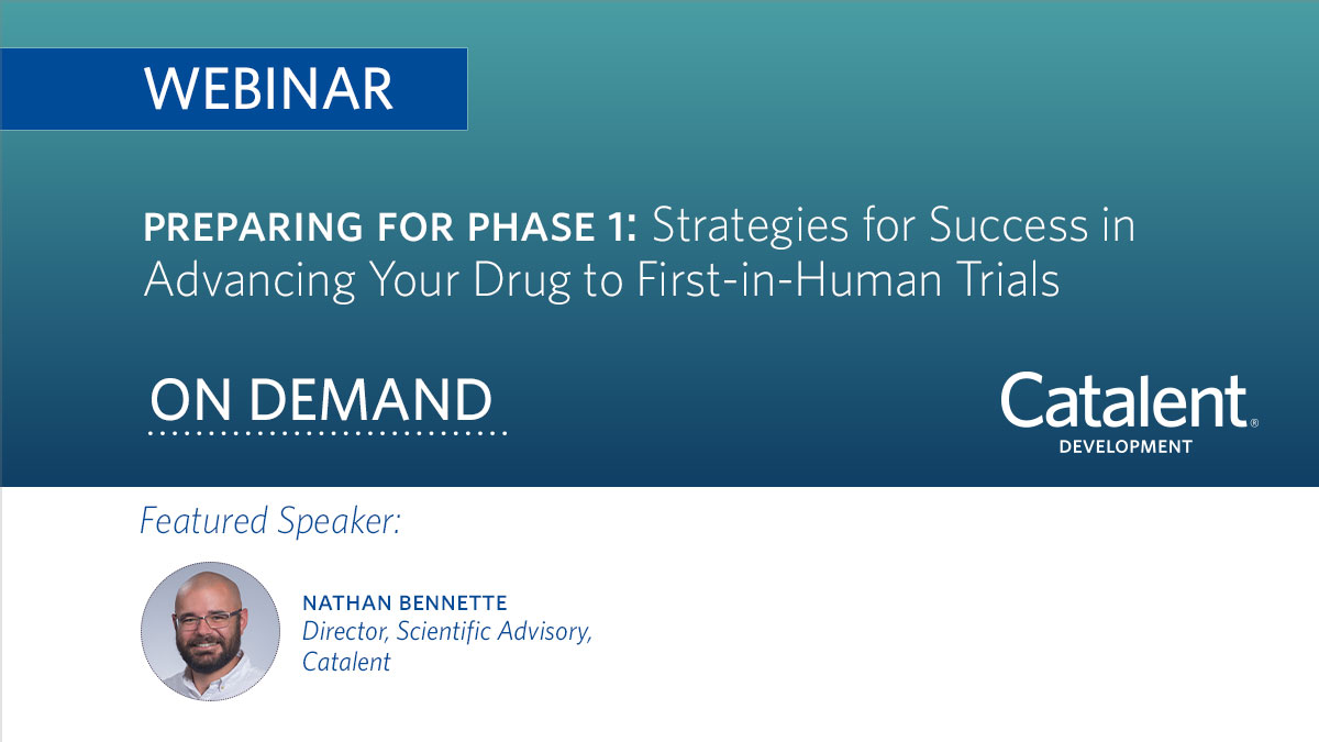 Success Strategies to Advance your Drug to First-in-Human Trials